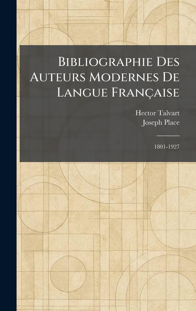 Bibliographie Des Auteurs Modernes De Langue FranÃ§aise