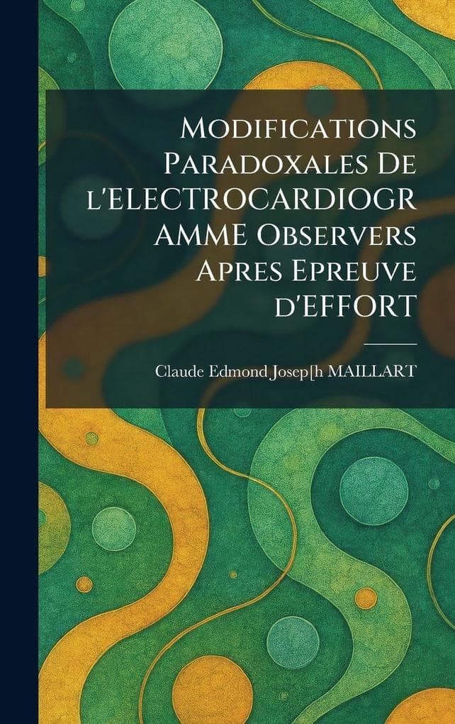 Modifications Paradoxales De l'ELECTROCARDIOGRAMME Observers Apres Epreuve d'EFFORT