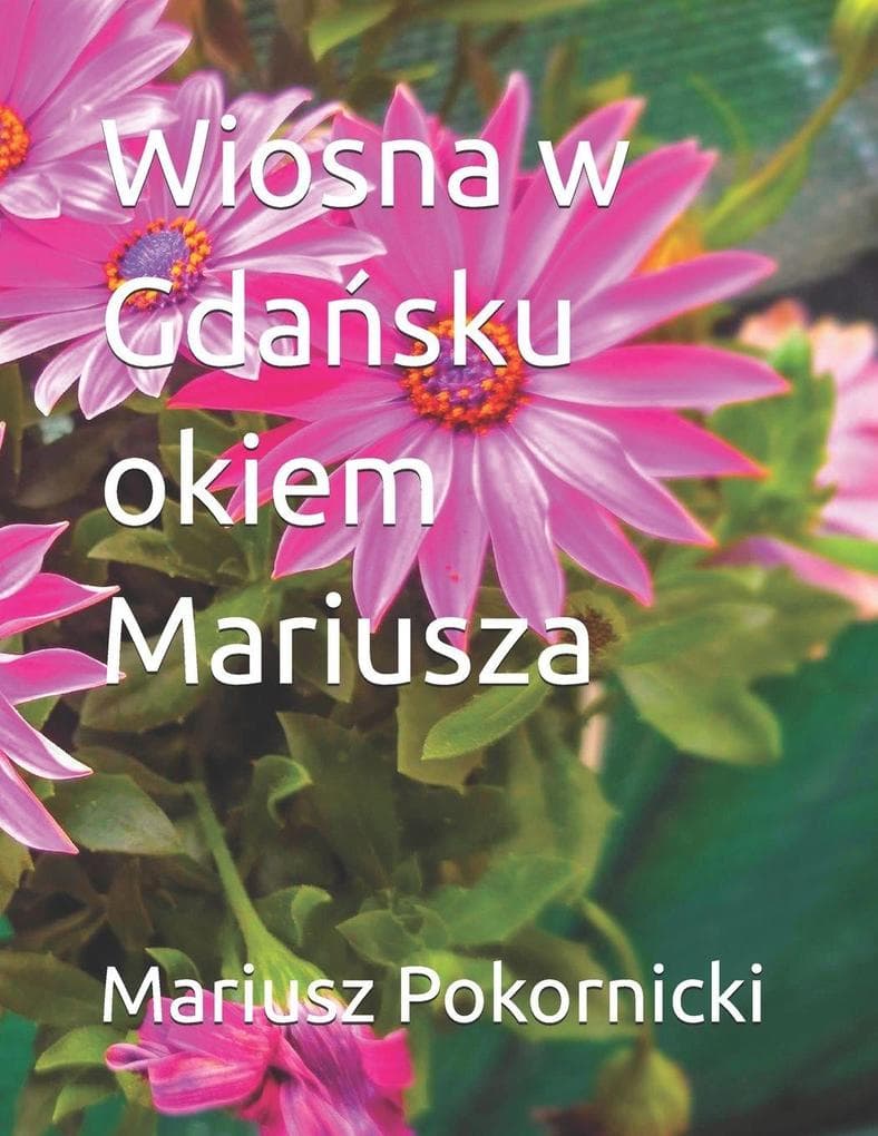 Wiosna w Gdasku okiem Mariusza