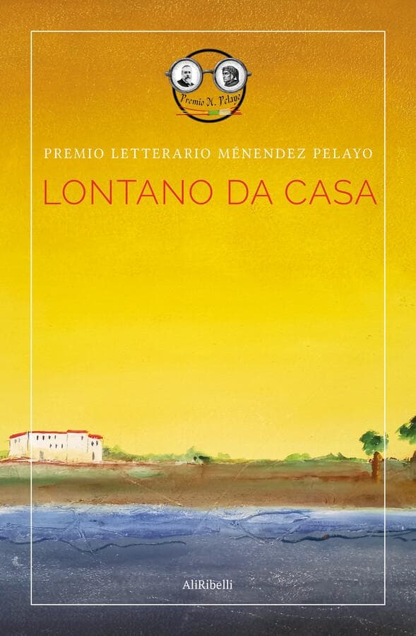 Premio Letterario Ménendez Pelayo: Lontano da Casa