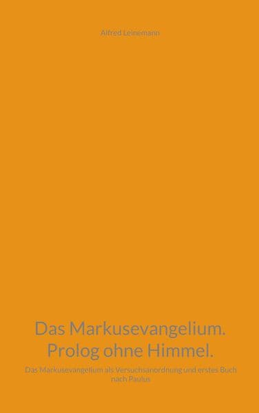 Das Markusevangelium. Prolog ohne Himmel.