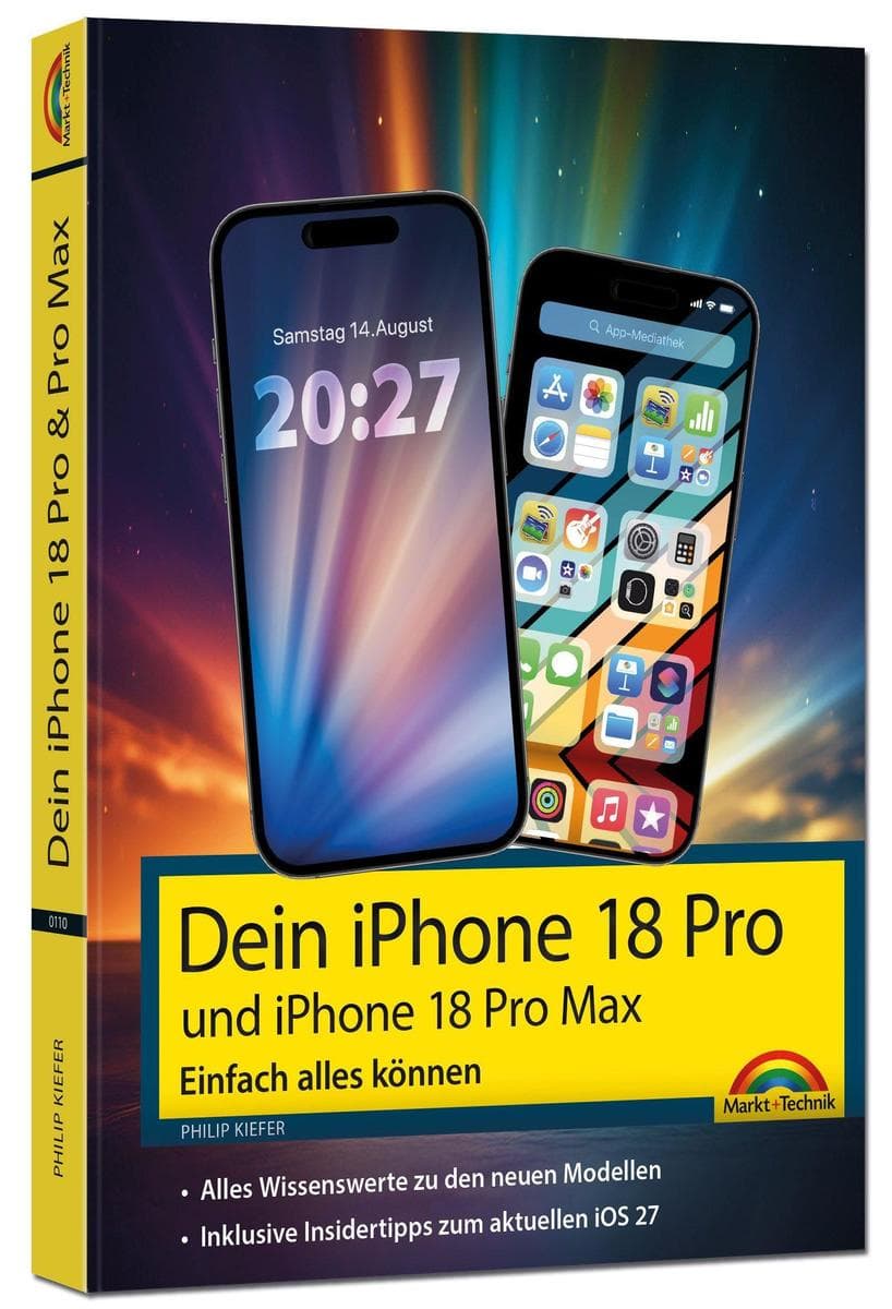 Dein iPhone 18 - iPhone 18 Pro, iPhone 18 Pro Max - Einfach alles können