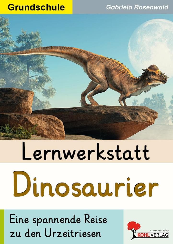 Lernwerkstatt Dinosaurier / Grundschule
