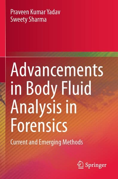 Advancements in Body Fluid Analysis in Forensics