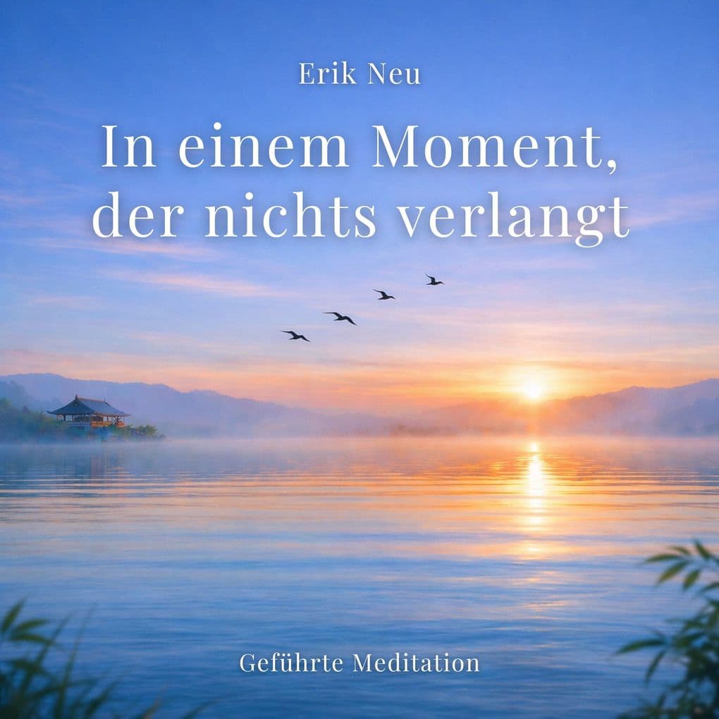 In einem Moment, der nichts verlangt