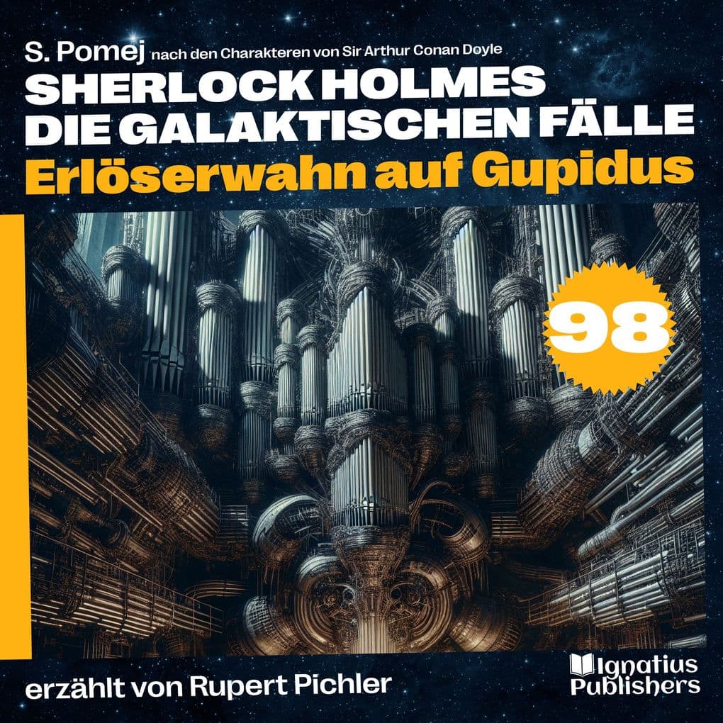 Erlöserwahn auf Gupidus (Sherlock Holmes - Die galaktischen Fälle, Folge 98)