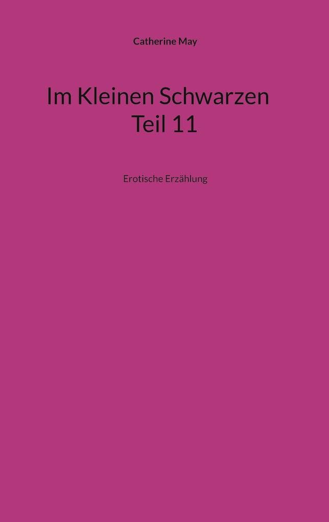 Im Kleinen Schwarzen Teil 11