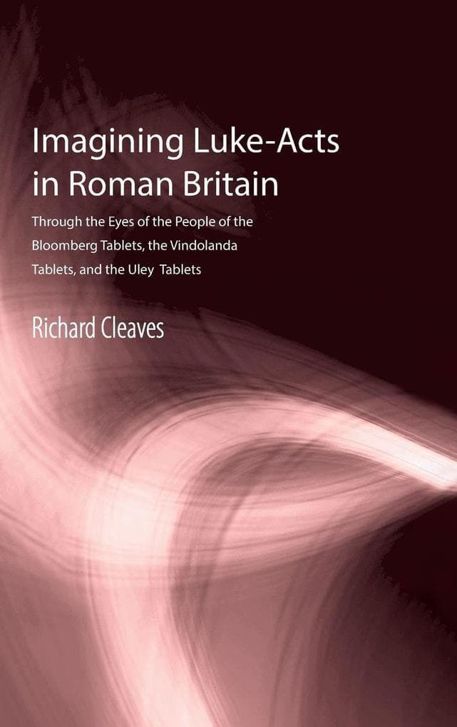Imagining Luke-Acts in Roman Britain