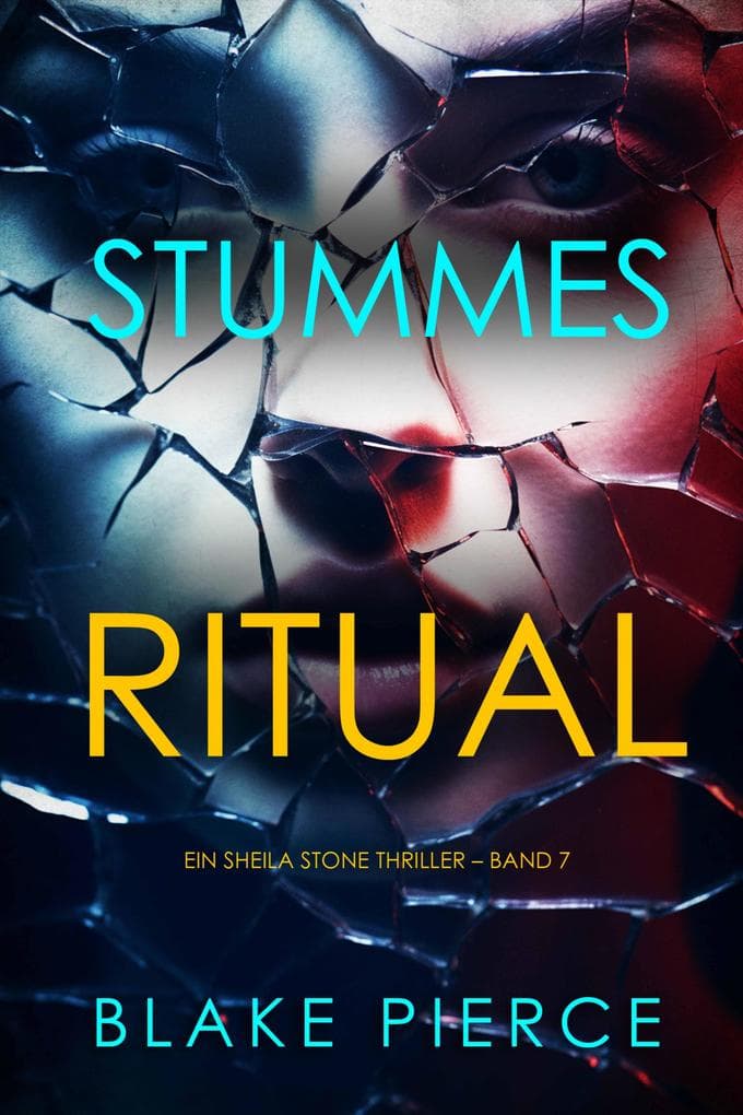 Stummes Ritual (Ein Sheila Stone Thriller - Band 7)