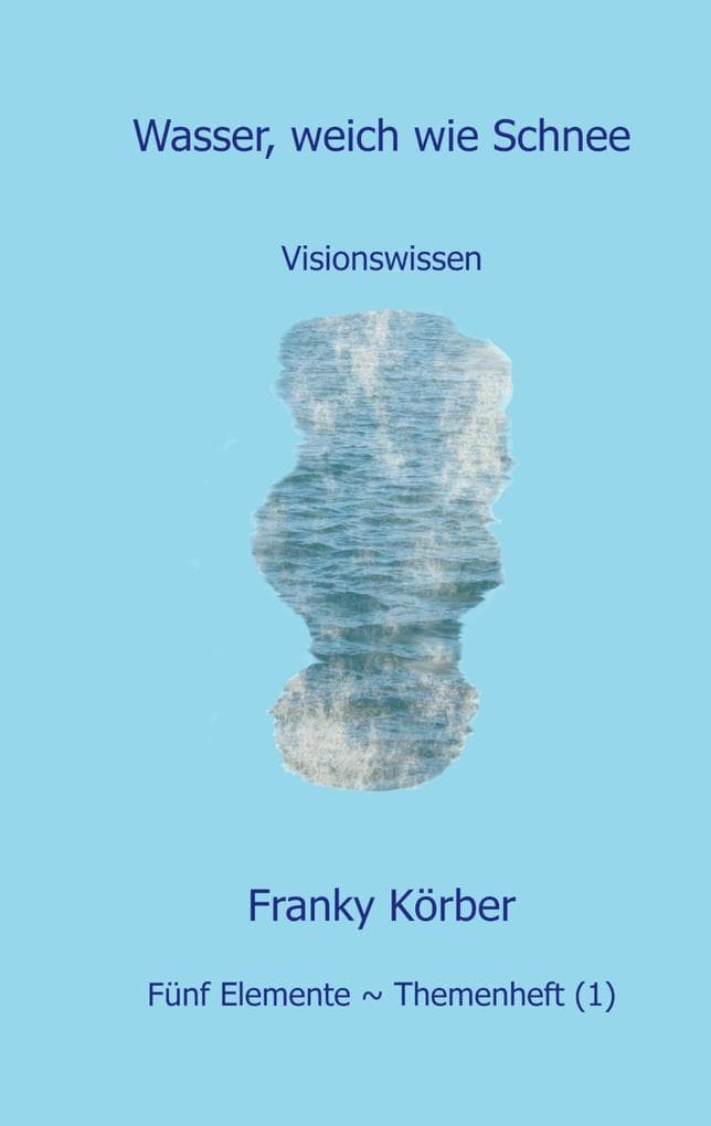 Wasser, weich wie Schnee