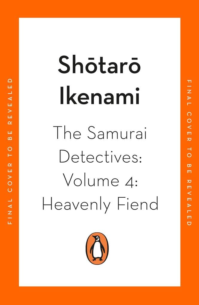The Samurai Detectives: Volume 4: Heavenly Fiend