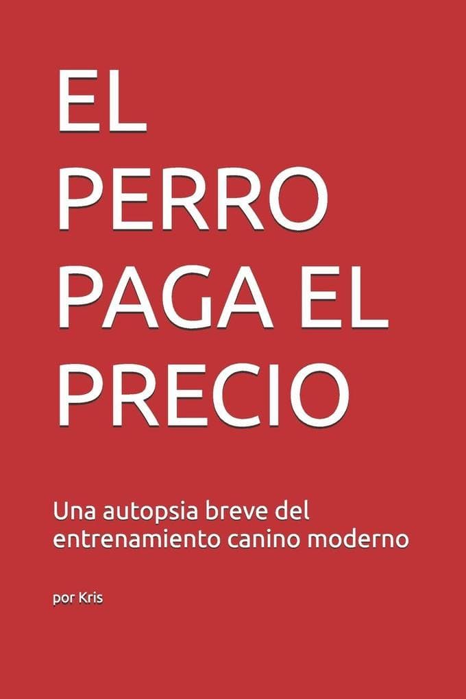 EL PERRO PAGA EL PRECIO