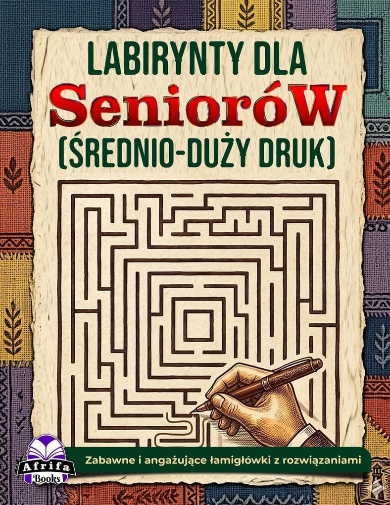 Labirynty dla seniorów (rednio-duy druk)
