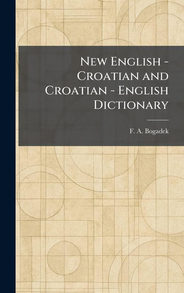 New English - Croatian and Croatian - English Dictionary