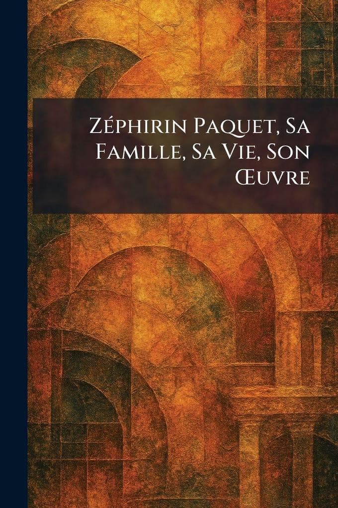 ZÃ(c)phirin Paquet, Sa Famille, Sa Vie, Son Å uvre
