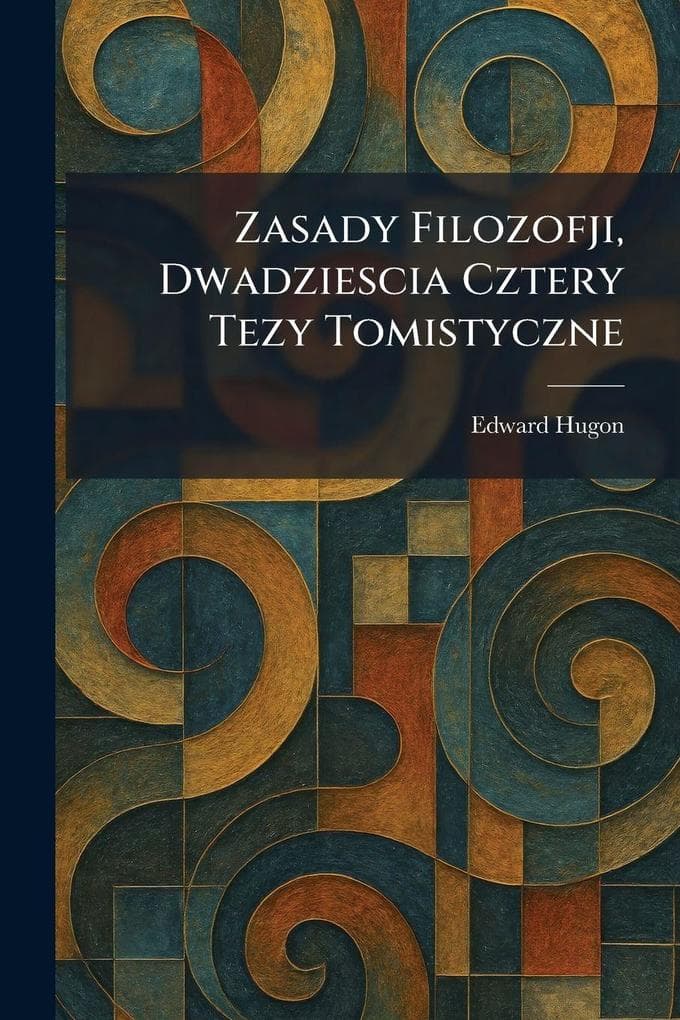 Zasady Filozofji, Dwadziescia Cztery Tezy Tomistyczne