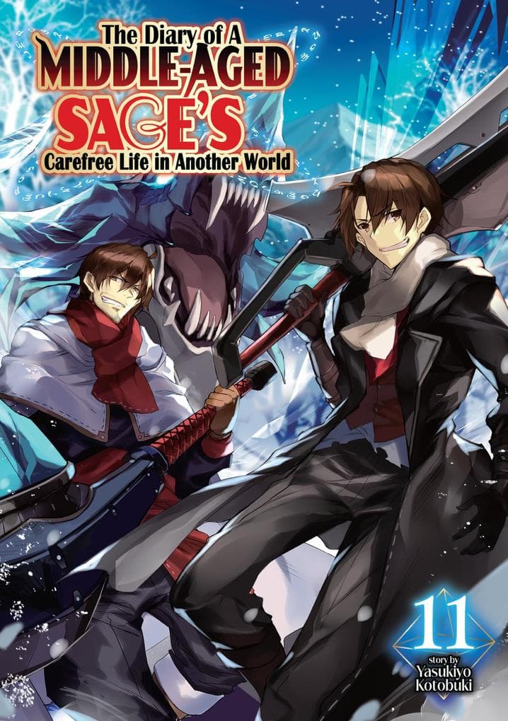 The Diary of a Middle-Aged Sage's Carefree Life in Another World: Volume 11