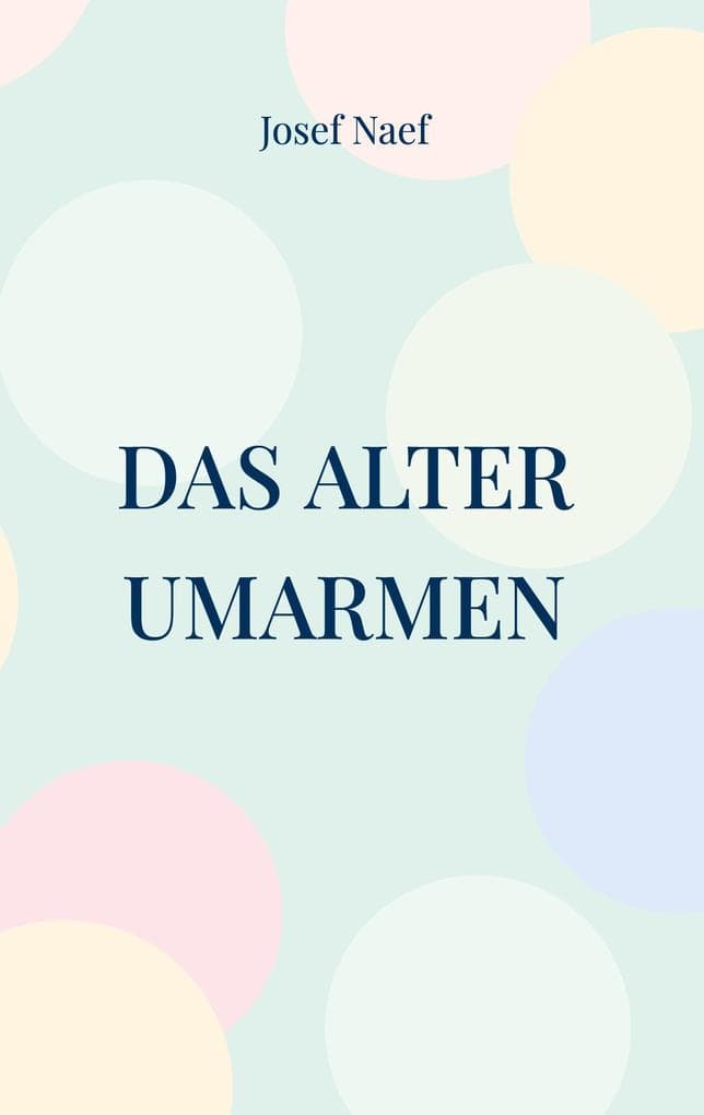 Das Alter umarmen