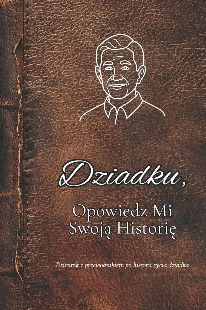Dziadku, Opowiedz Mi Swoj Histori