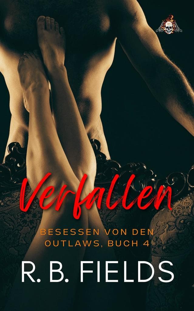 Verfallen: Besessen von den Outlaws, Buch 4
