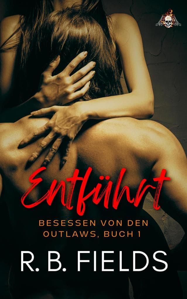 Entführt: Besessen von den Outlaws, Buch 1