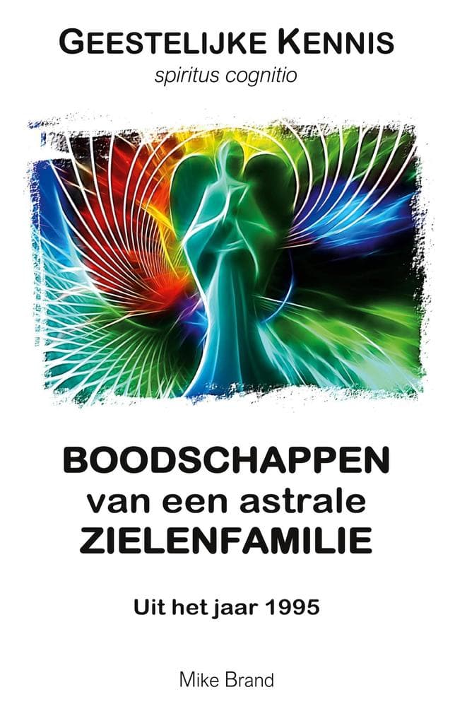 Boodschappen van een astrale zielenfamilie