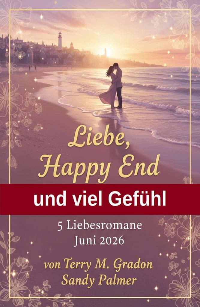 Liebe, Happy End und viel Gefühl: 5 Liebesromane Juni 2026