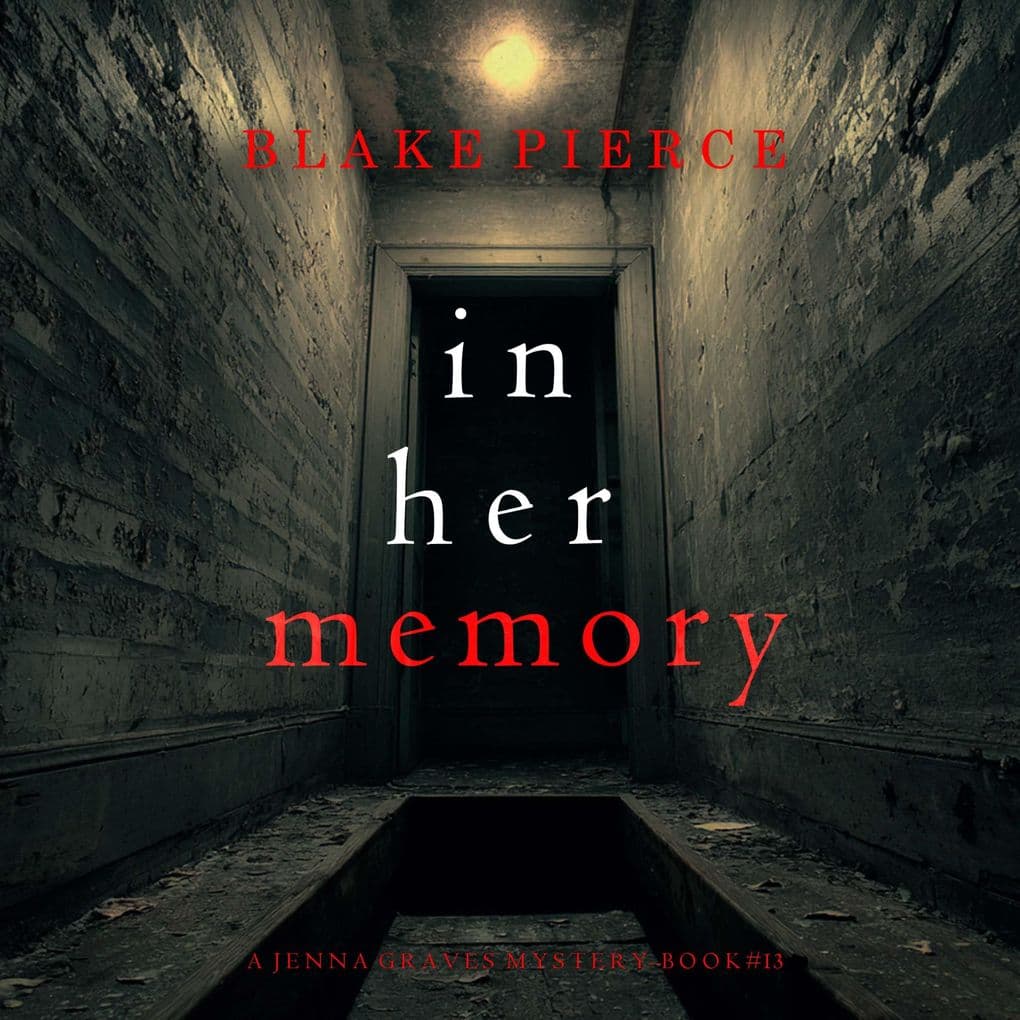 In Her Memory (A Jenna Graves Suspense ThrillerBook 13)