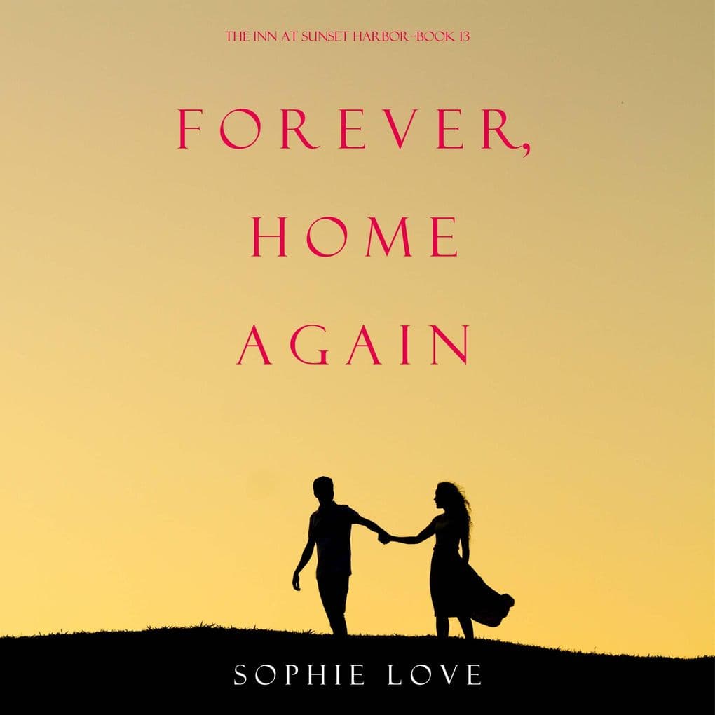 Forever, Home Again (The Inn at Sunset HarborBook 13)