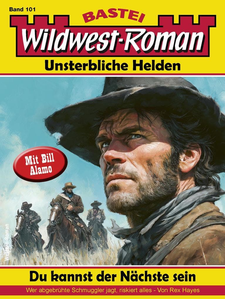 Wildwest-Roman - Unsterbliche Helden 101