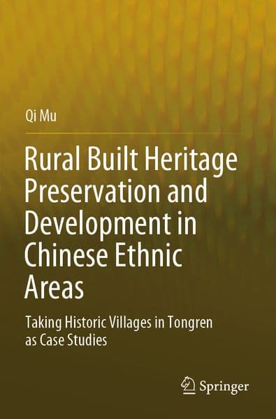 Rural Built Heritage Preservation and Development in Chinese Ethnic Areas