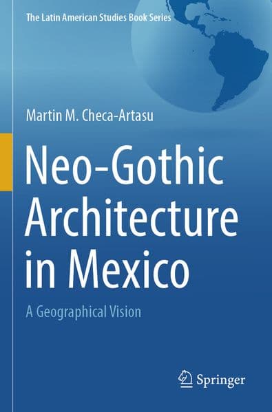 Neo-Gothic Architecture in Mexico
