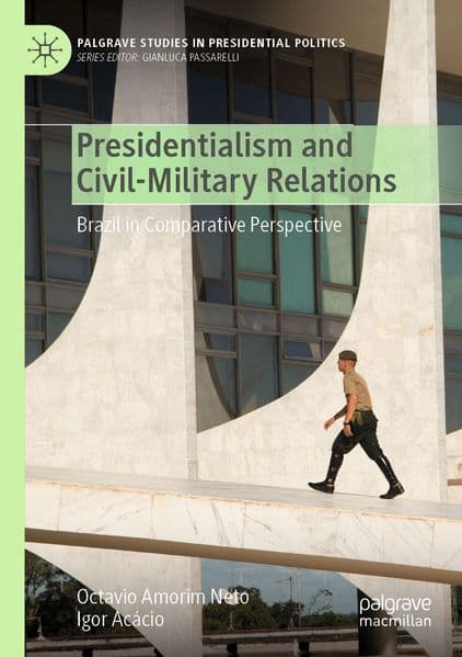 Presidentialism and Civil-Military Relations