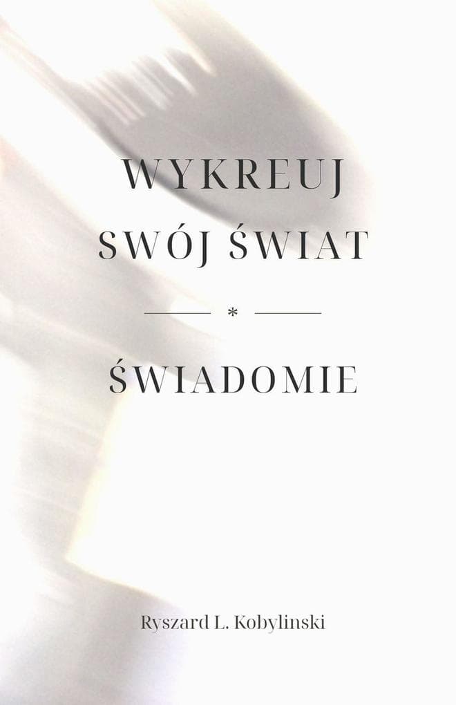 WYKREUJ SWÓJ WIAT * WIADOMIE