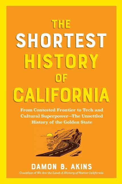The Shortest History of California