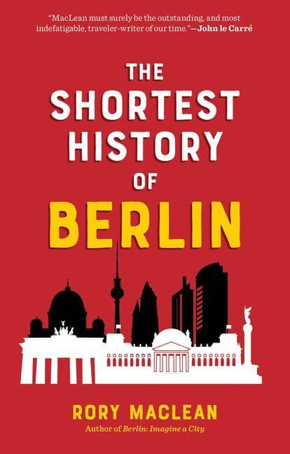 The Shortest History of Berlin