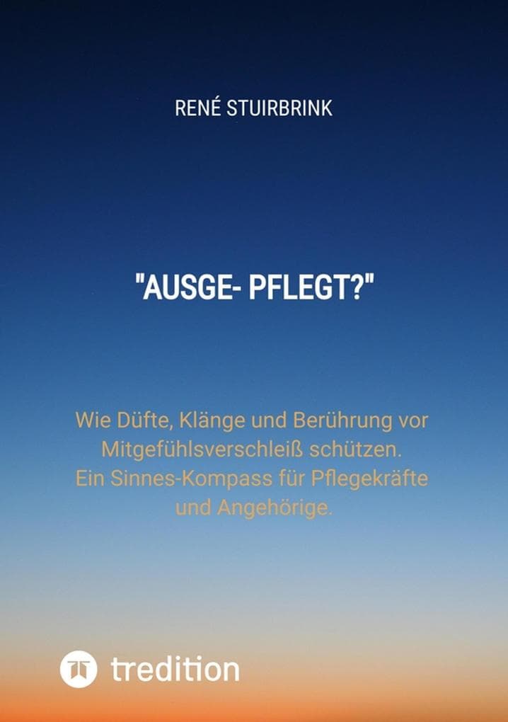 "Ausge- Pflegt?"