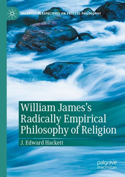 William James's Radically Empirical Philosophy of Religion