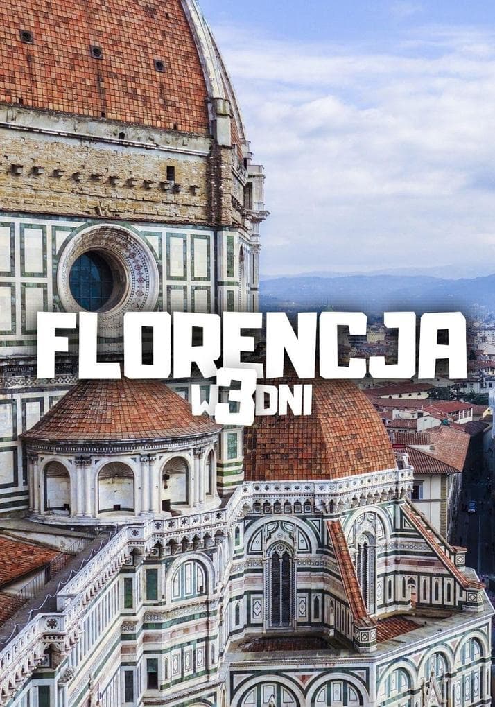 Florencja w 3 dni