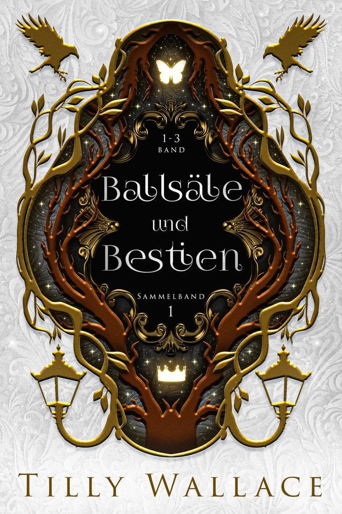 Ballsäle und Bestien: Sammelband 1