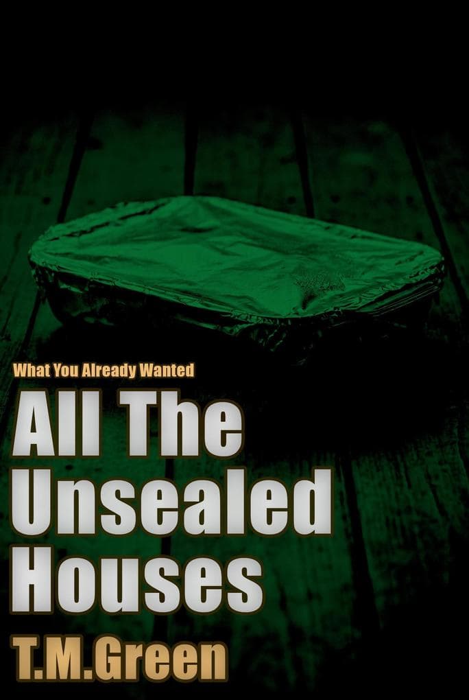 All The Unsealed Houses