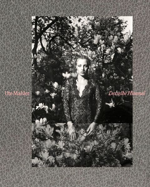 Ute Mahler | Derselbe Himmel