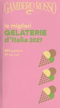 Gelaterie d'Italia del Gambero Rosso 2027