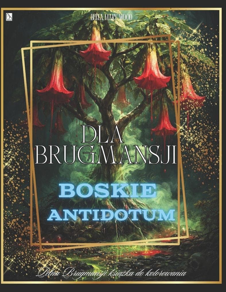 Dla Brugmansji Boskie Antidotum