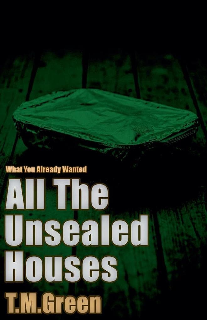 All The Unsealed Houses