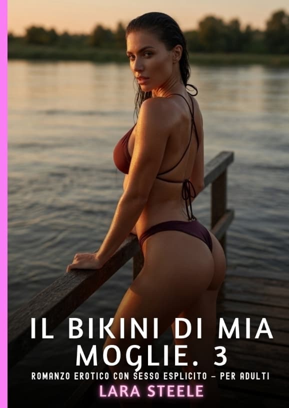 Il Bikini di Mia Moglie. 3