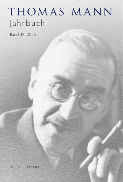 Thomas Mann Jahrbuch Band 39 (2026)