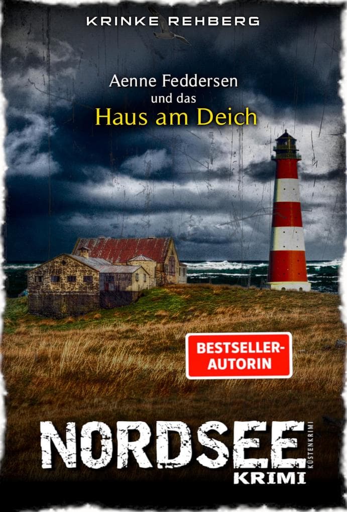 NORDSEEKRIMI - Aenne Feddersen und das Haus am Deich: Küstenkrimi