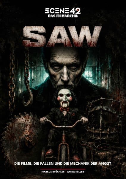 SAW - Die Filme, die Fallen und die Mechanik der Angst (Scene 42-Das Filmarchiv)