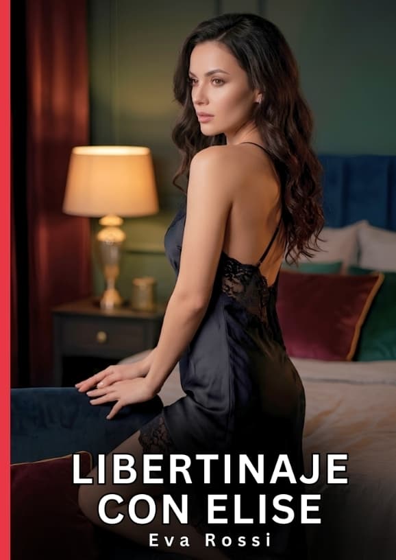 Libertinaje con Elise